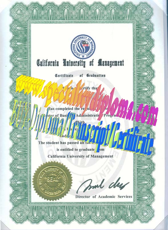 Fake California University of Management（CUM） Diploma Certificate