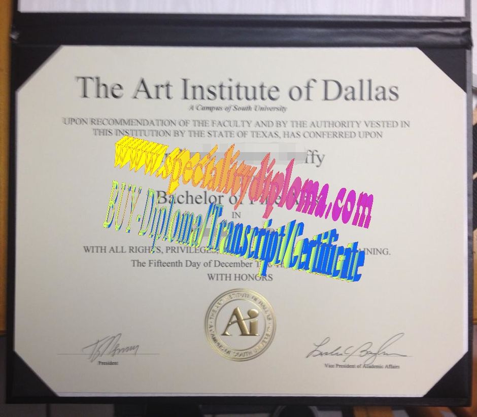 Make fake The Art Institute of Dallas Diploma